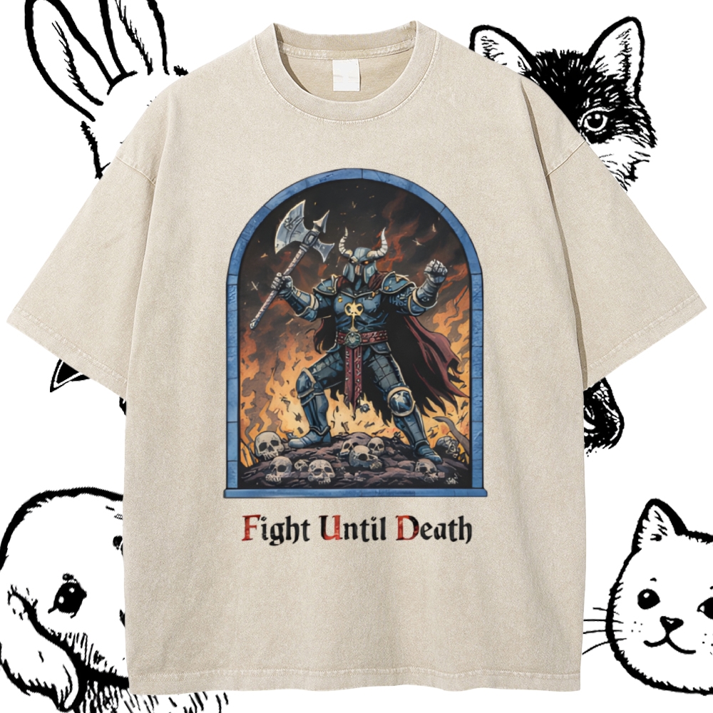 Fight Until Death Cotton Vintage Wash Classic Graphic Tee