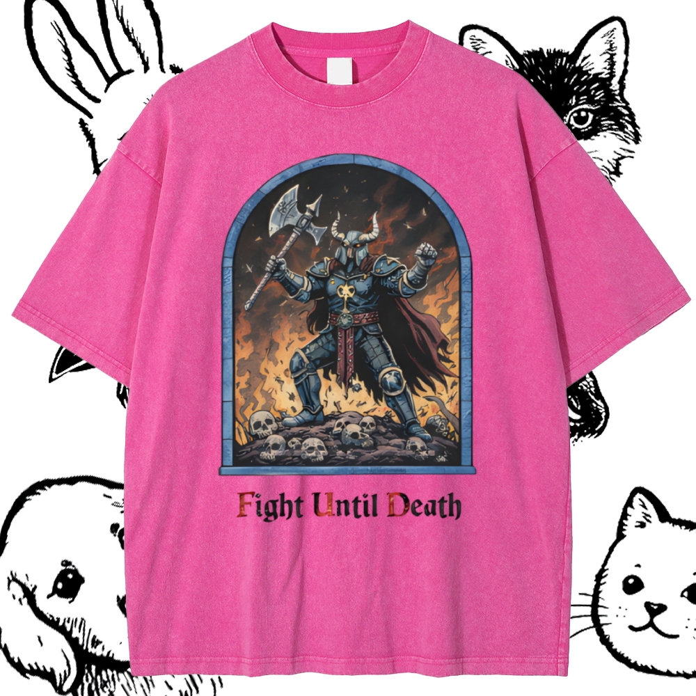 Fight Until Death Cotton Vintage Wash Classic Graphic Tee