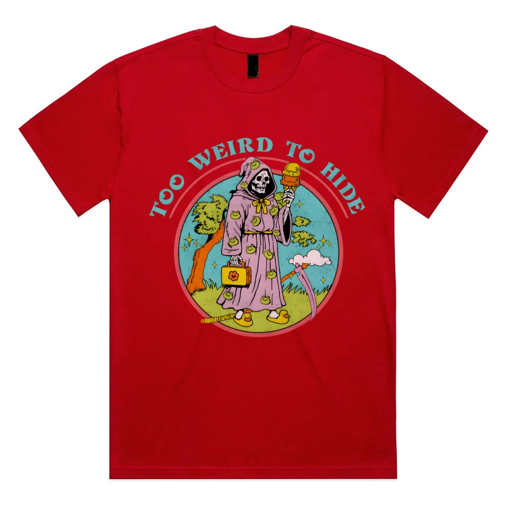 Too Weird To Hide Reaper Cotton Classic Fit Retro Dark Humor Graphic Tee