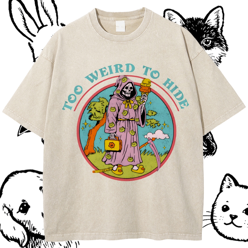 Too Weird To Hide Reaper Cotton Vintage Wash Classic Graphic Tee