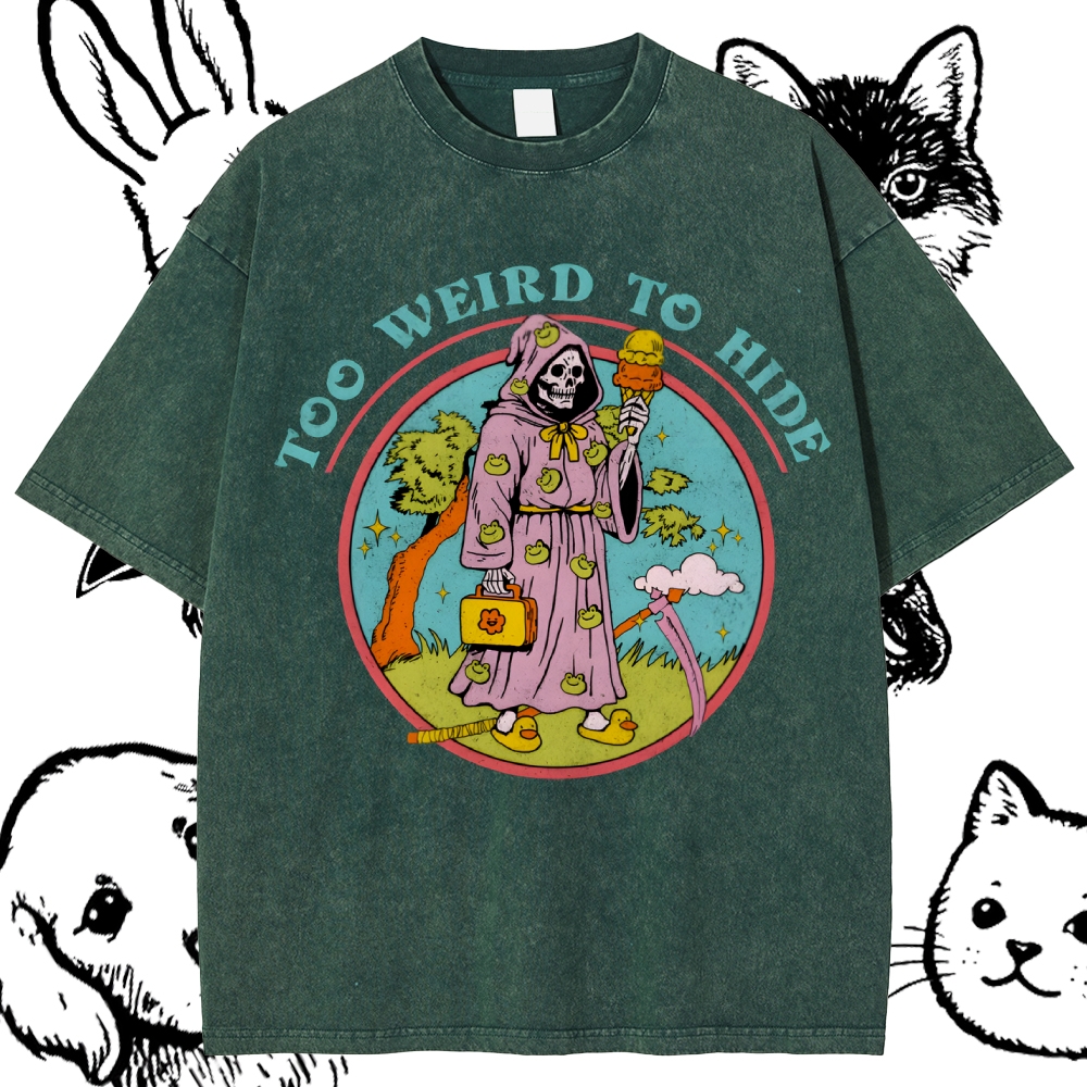 Too Weird To Hide Reaper Cotton Vintage Wash Classic Graphic Tee
