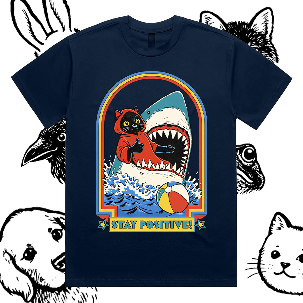 Stay Positive – 100% Cotton Classic Fit Retro Dark Humor Graphic Tee