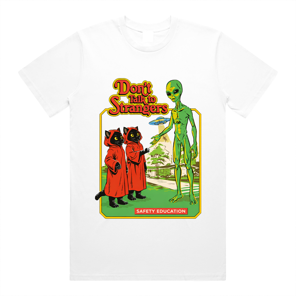 Don't Talk To Strangers – 100% Cotton Classic Fit Retro Dark Humor Graphic Tee