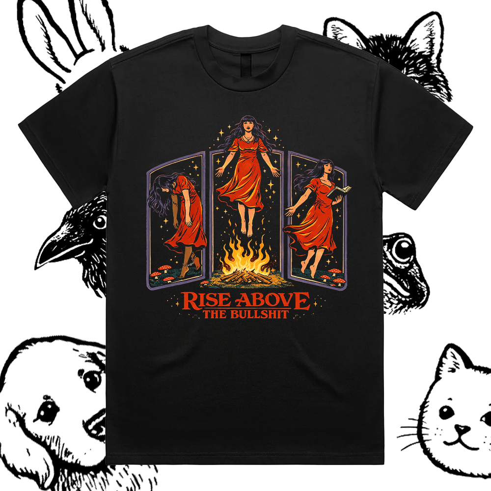 Rise Above The Bullshit