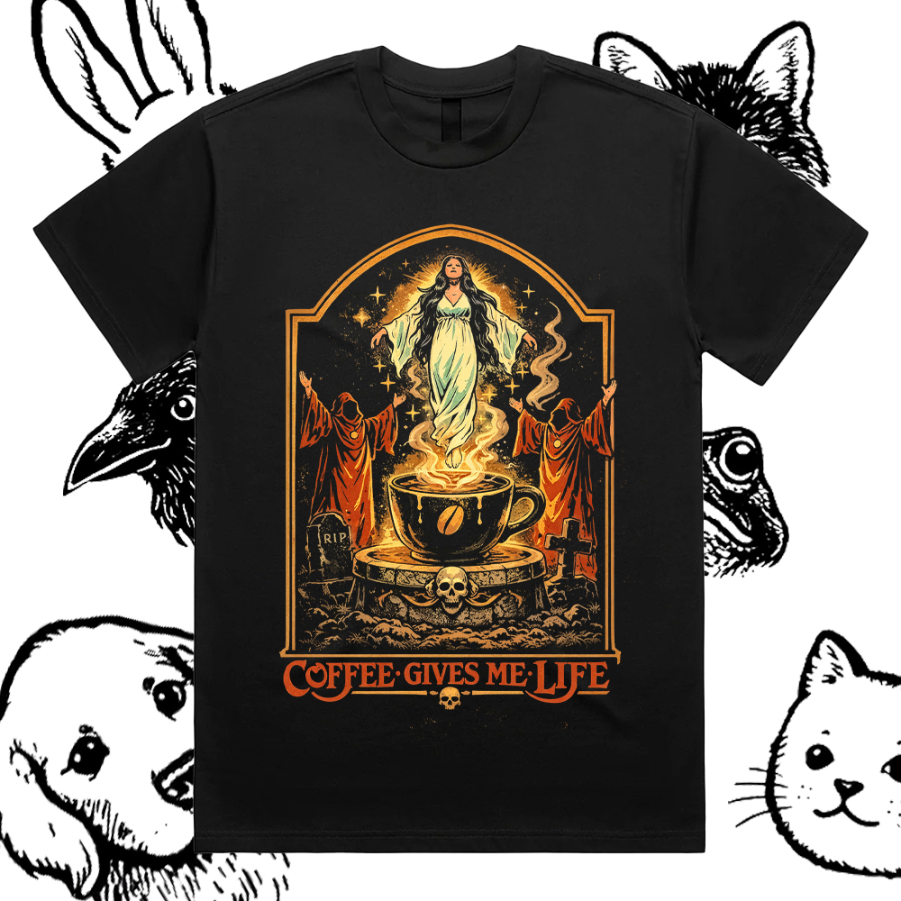 Coffee Gives Me Life