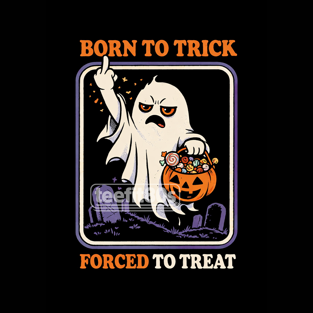 Born To Trick Forced To Treat