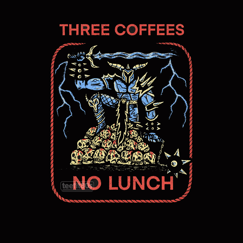 Three Coffees No Lunch