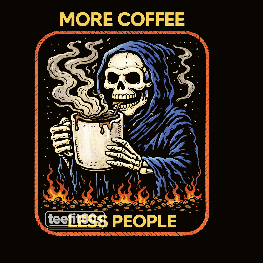 More Coffee Less People Grim