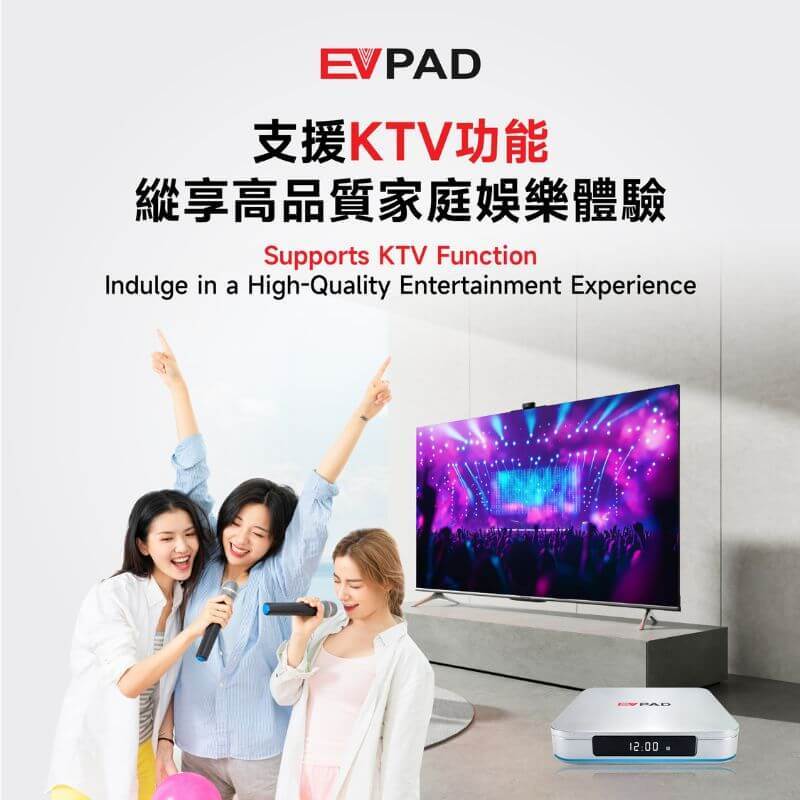 EVPAD 12P KTV function — built-in karaoke mode for home parties.