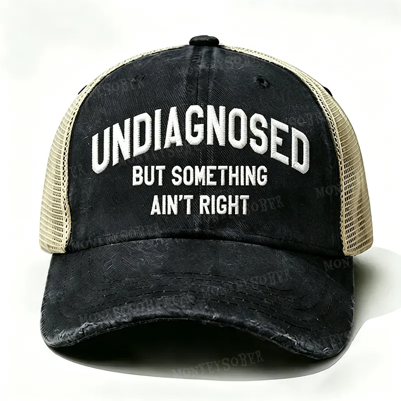 “ Undiagnosed But Something Ain't Right ” Trucker vintage Cap