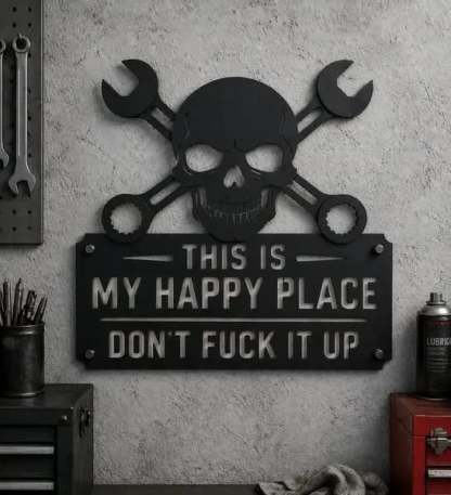 💀🔧This Is My Happy PlaceMetal Wall Art Sign