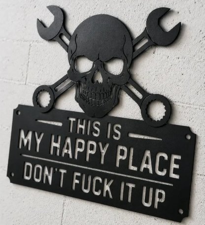 💀🔧This Is My Happy PlaceMetal Wall Art Sign