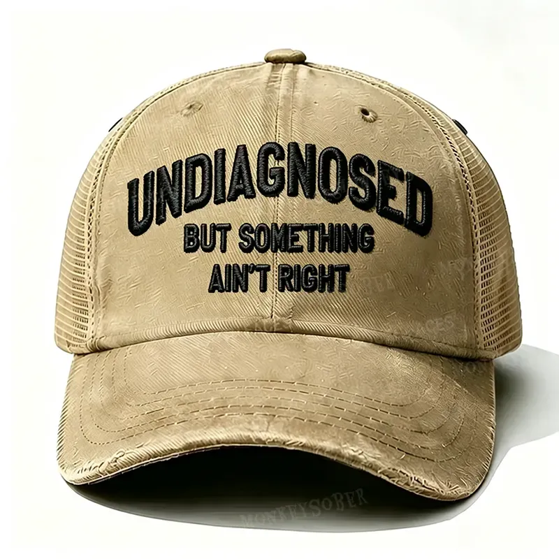 “ Undiagnosed But Something Ain't Right ” Trucker vintage Cap