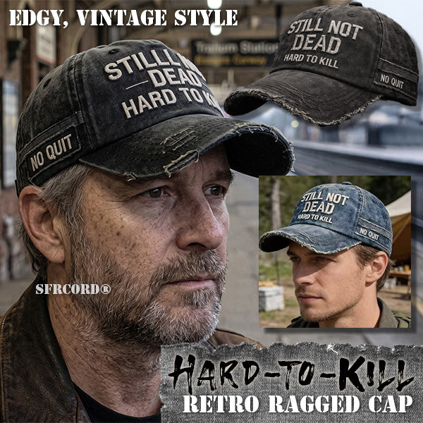 Still Not Dead, Hard‑to‑Kill Vintage Cap