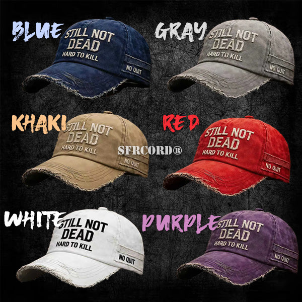 Still Not Dead, Hard‑to‑Kill Vintage Cap