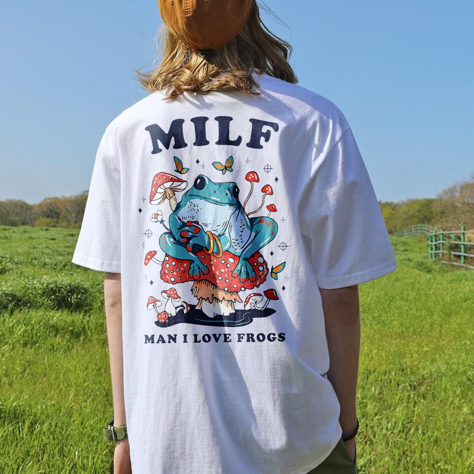 MILF Man I Love Frogs Printed T-shirt（Double-sided Print）