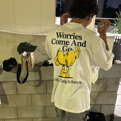 Worries Come And Go But Wu.tang Is Forever Printed T-shirt（Double-sided Print）