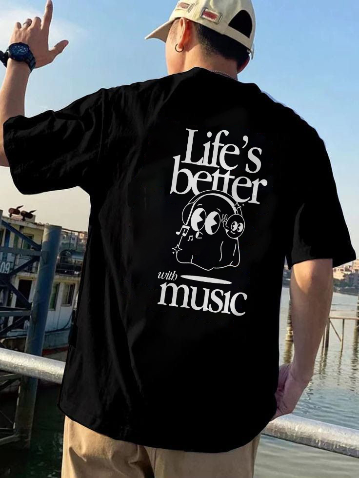 Life's Better With Music Printed T-shirt（Double-sided Print）