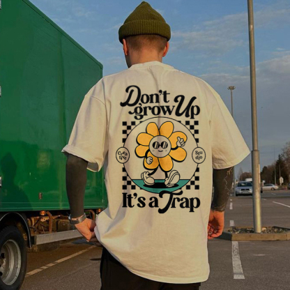 Don't Grow Up It's A Trap Printed T-shirt（Double-sided Print）