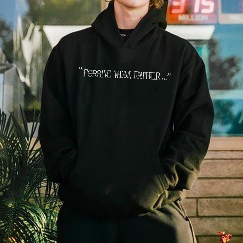 "Forgive Them , Father..." Hoodie