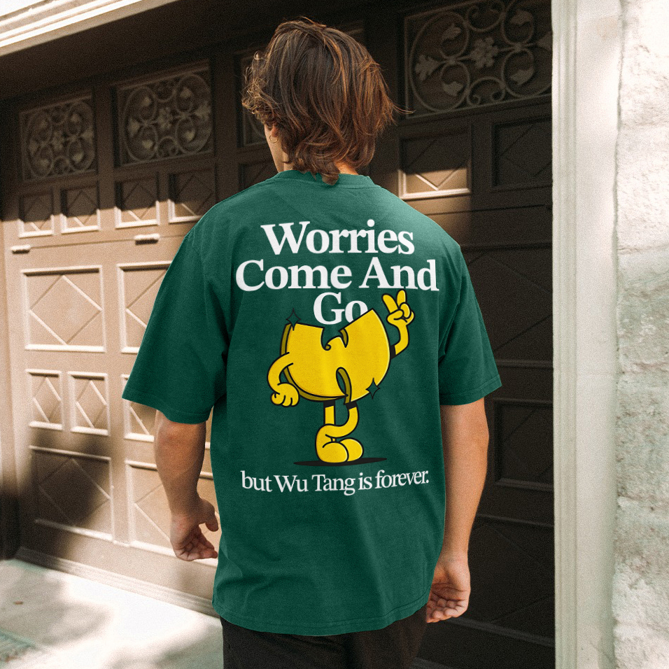 Worries Come And Go But Wu.tang Is Forever Printed T-shirt（Double-sided Print）