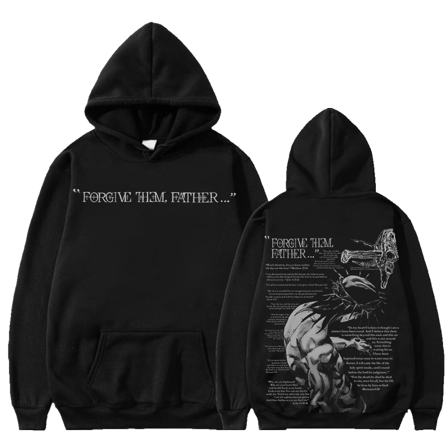 "Forgive Them , Father..." Printed Hoodie（Double-sided Print）