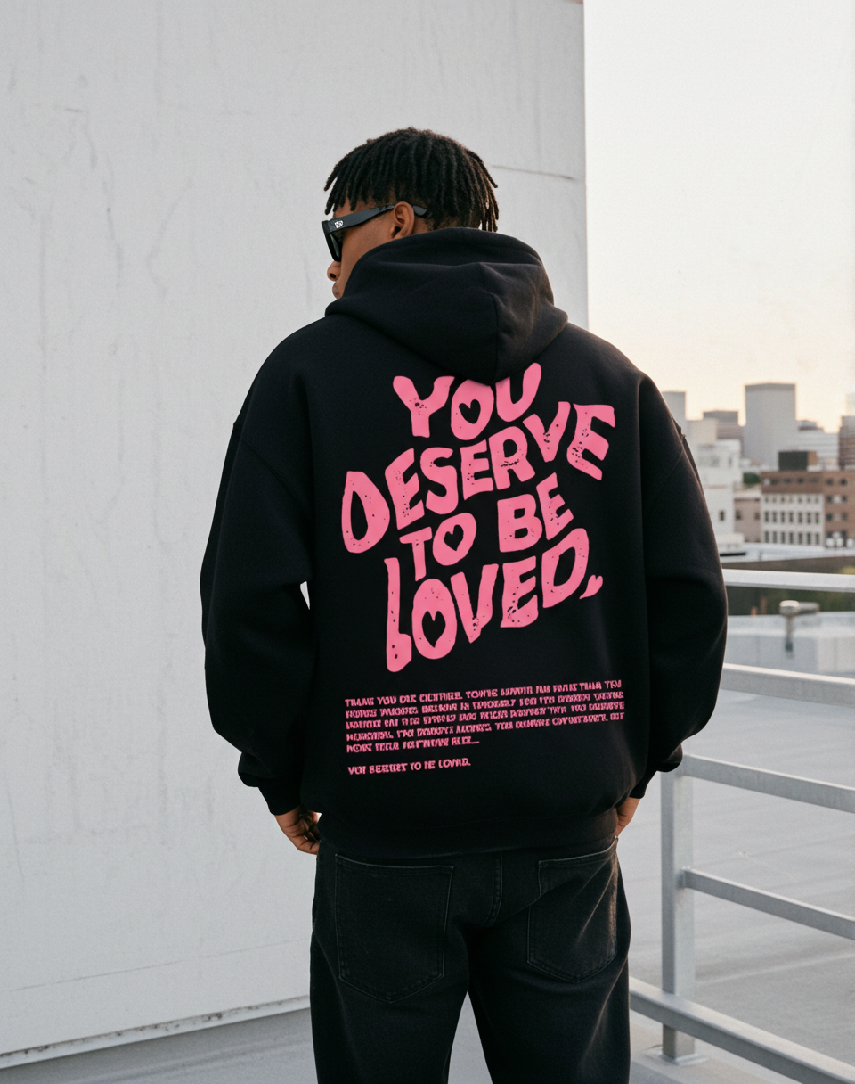 You Deserve To Be Loved Print Graphic Pullover Hoodie
