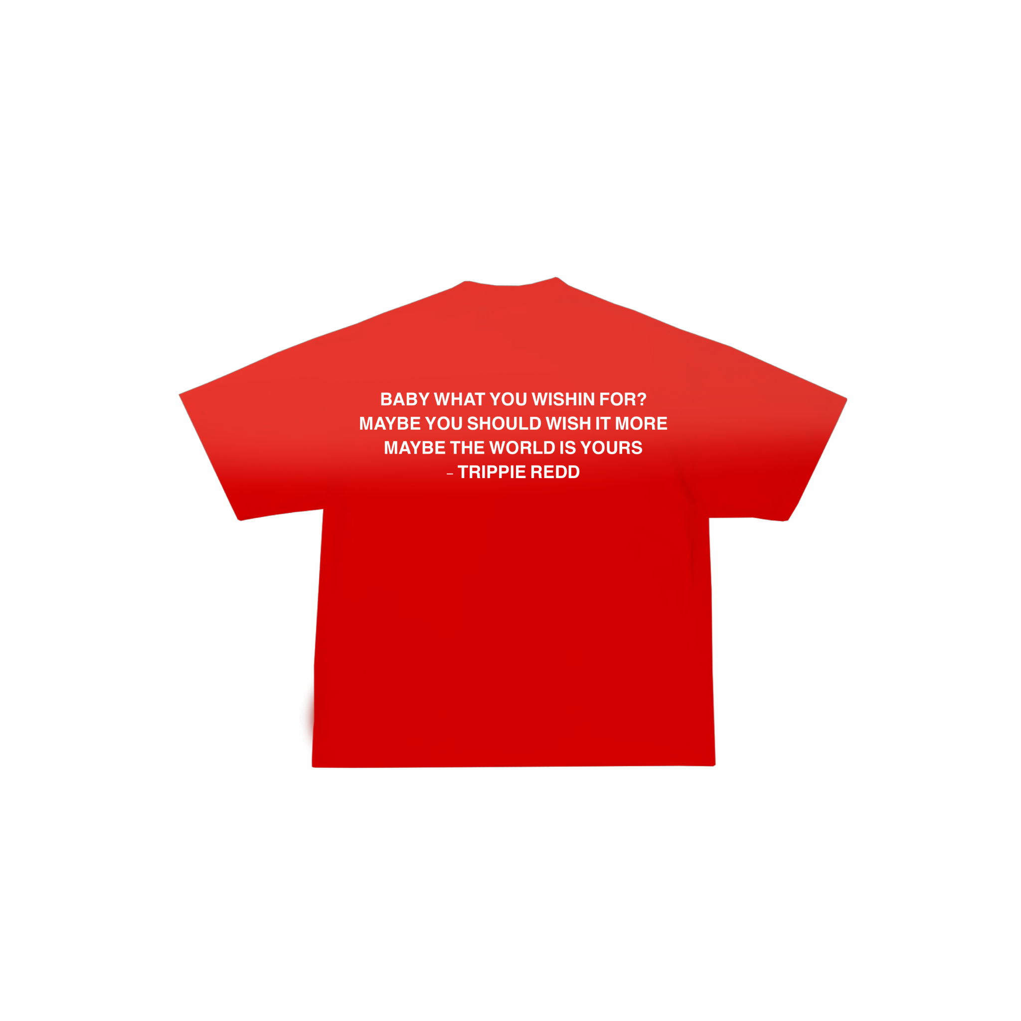 WISH T-SHIRT (TRIPPIE REDD)