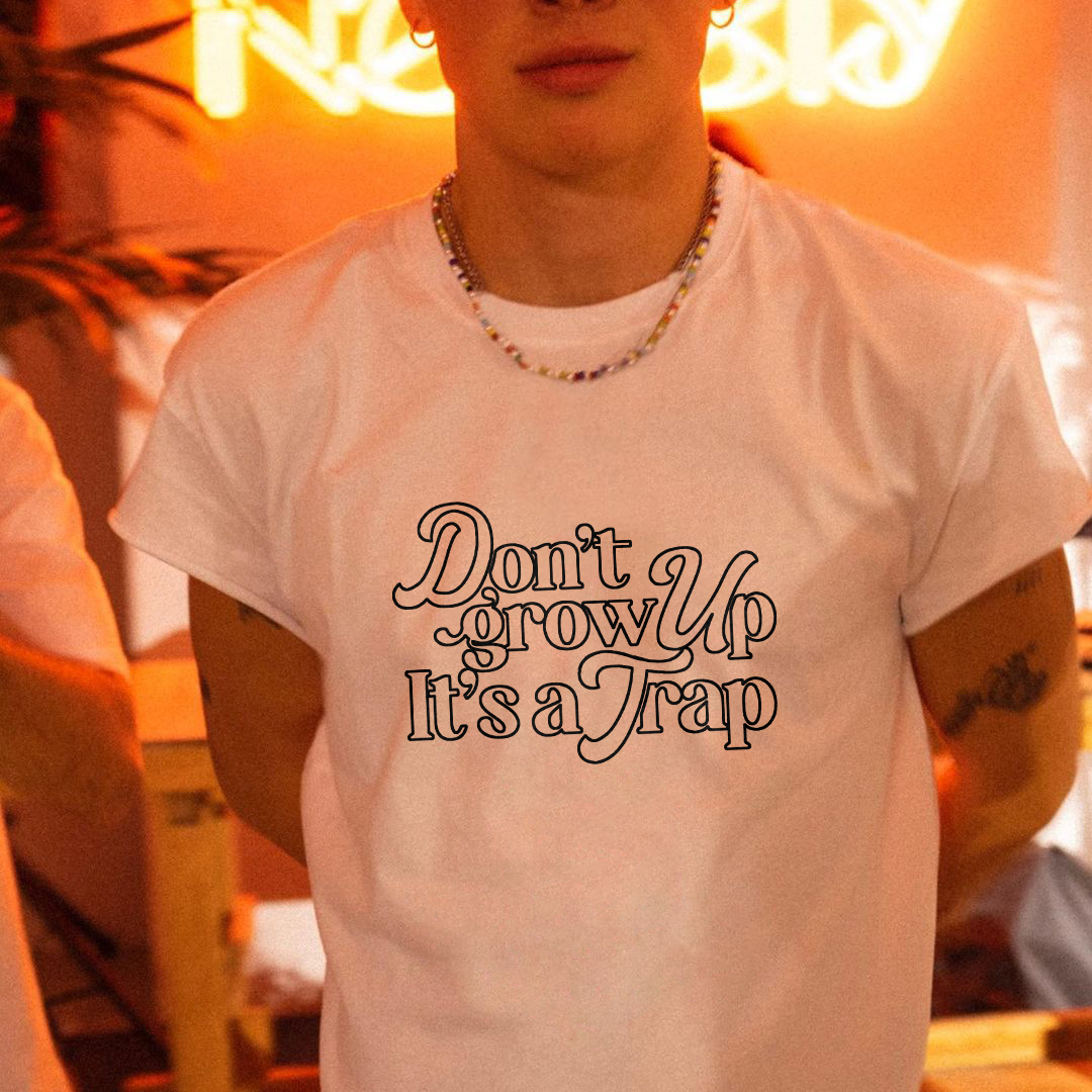 Don't Grow Up It's A Trap Printed T-shirt（Double-sided Print）