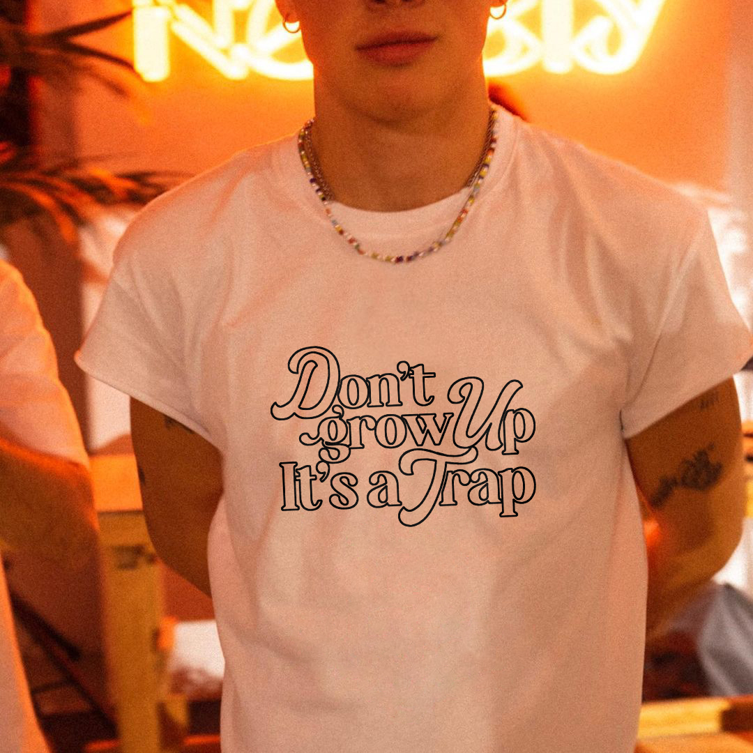 Don't Grow Up It's A Trap Printed T-shirt（Double-sided Print）