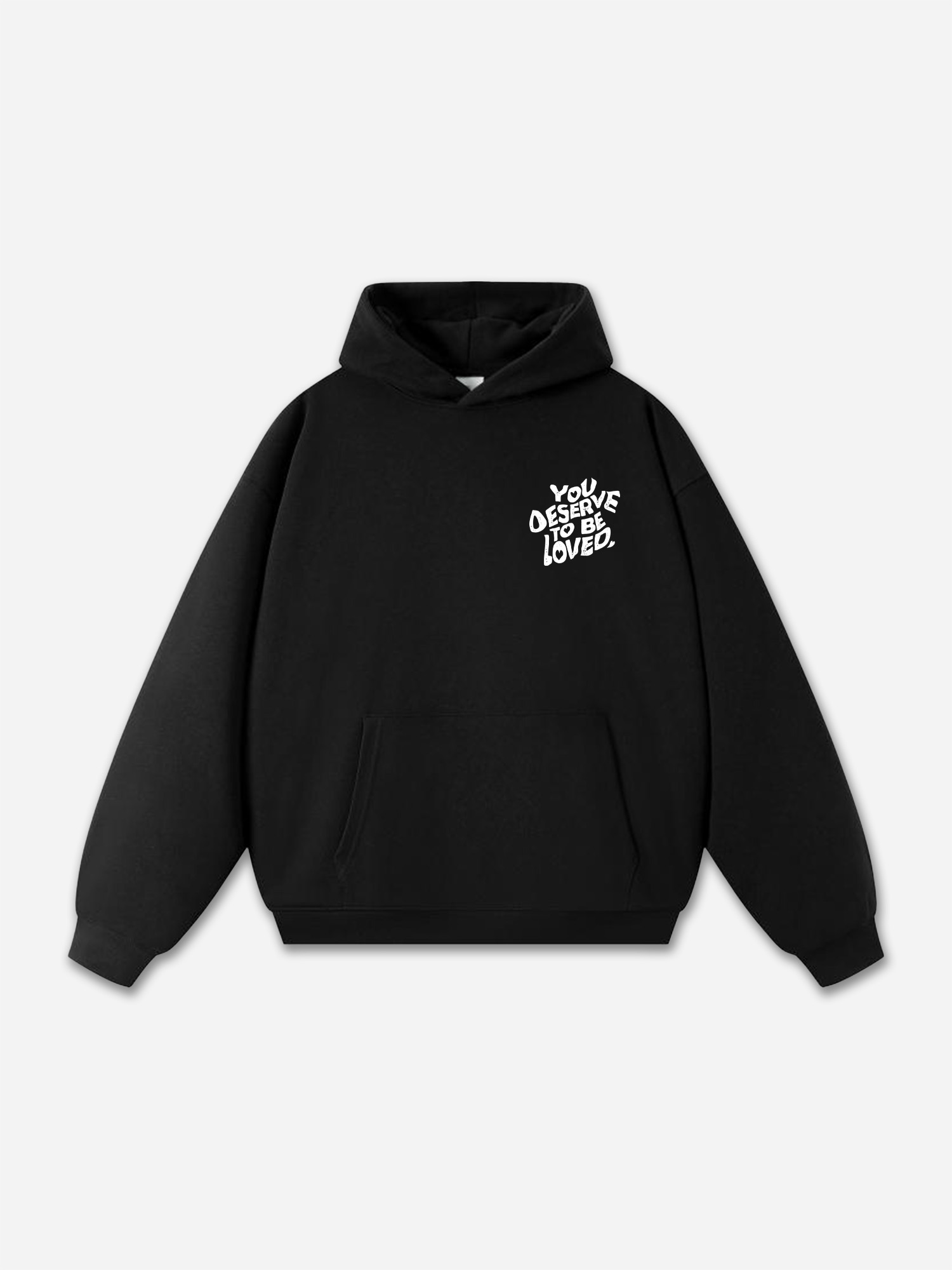 You Deserve To Be Loved Print Graphic Pullover Hoodie