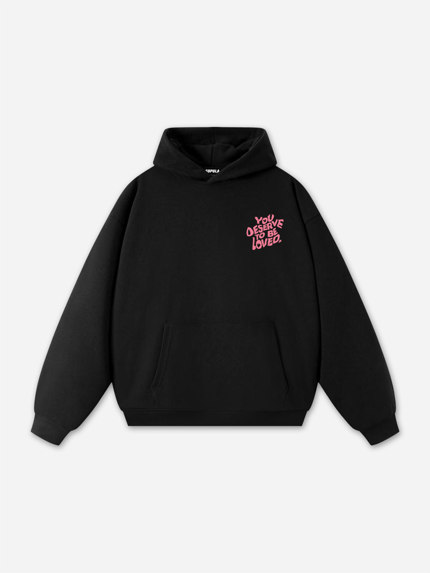 You Deserve To Be Loved Print Graphic Pullover Hoodie