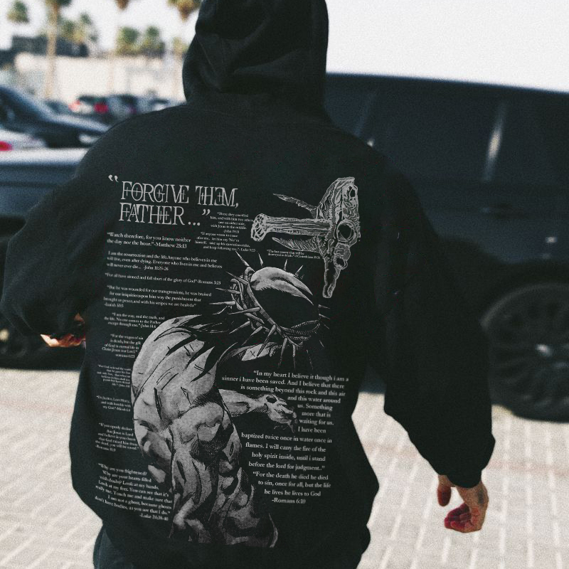 "Forgive Them , Father..." Printed Hoodie（Double-sided Print）