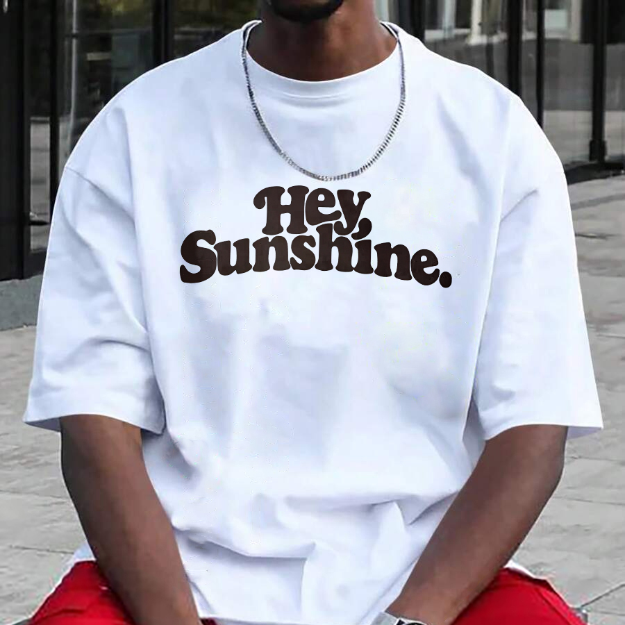 Hey, Sunshine. Keep Shining. Printed T-shirt（Double-sided Print）