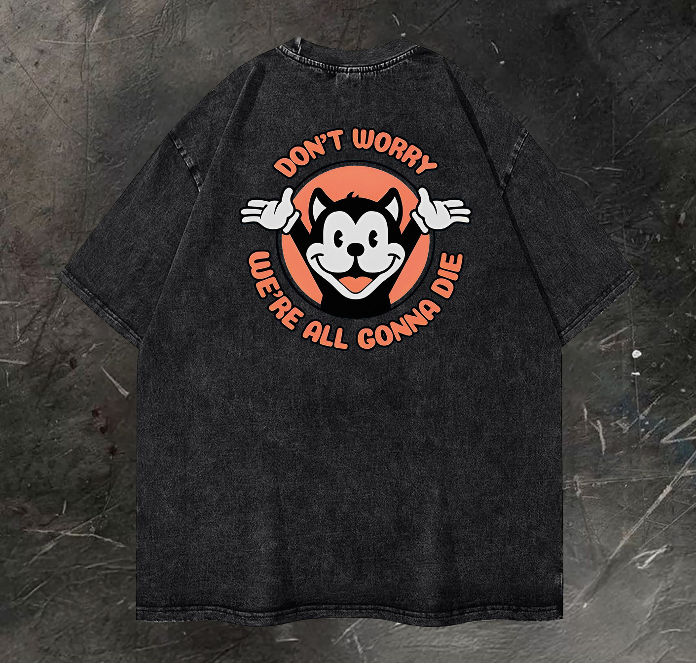 Don't Worry, We're All Gonna Die Printed Vintage Washed T-shirt（Double-sided Print）