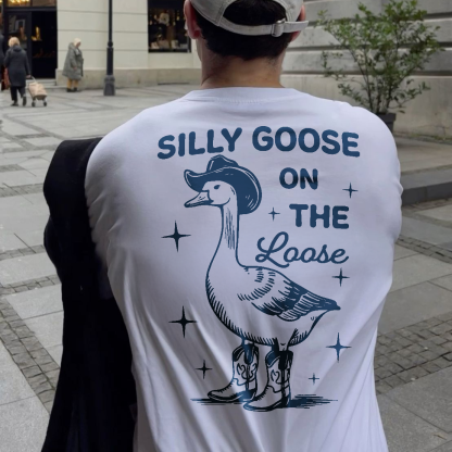 Silly Goose On The Loose Printed T-shirt（Double-sided Print）