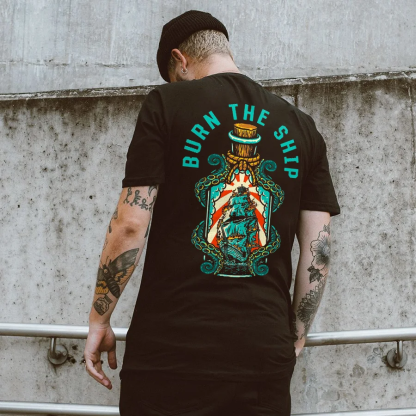Burn The Ship Printed T-shirt（Double-sided Print）