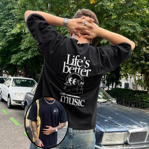 Life's Better With Music Printed T-shirt（Double-sided Print）