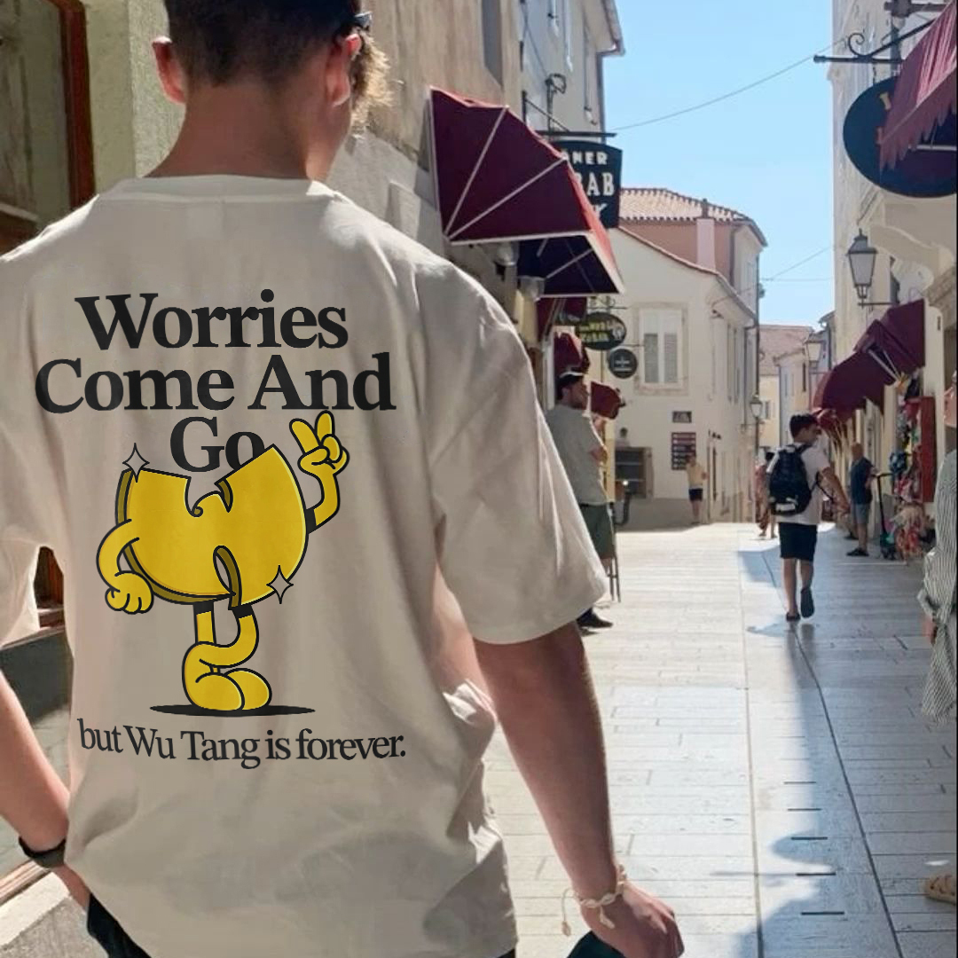 Worries Come And Go But Wu.tang Is Forever Printed T-shirt（Double-sided Print）