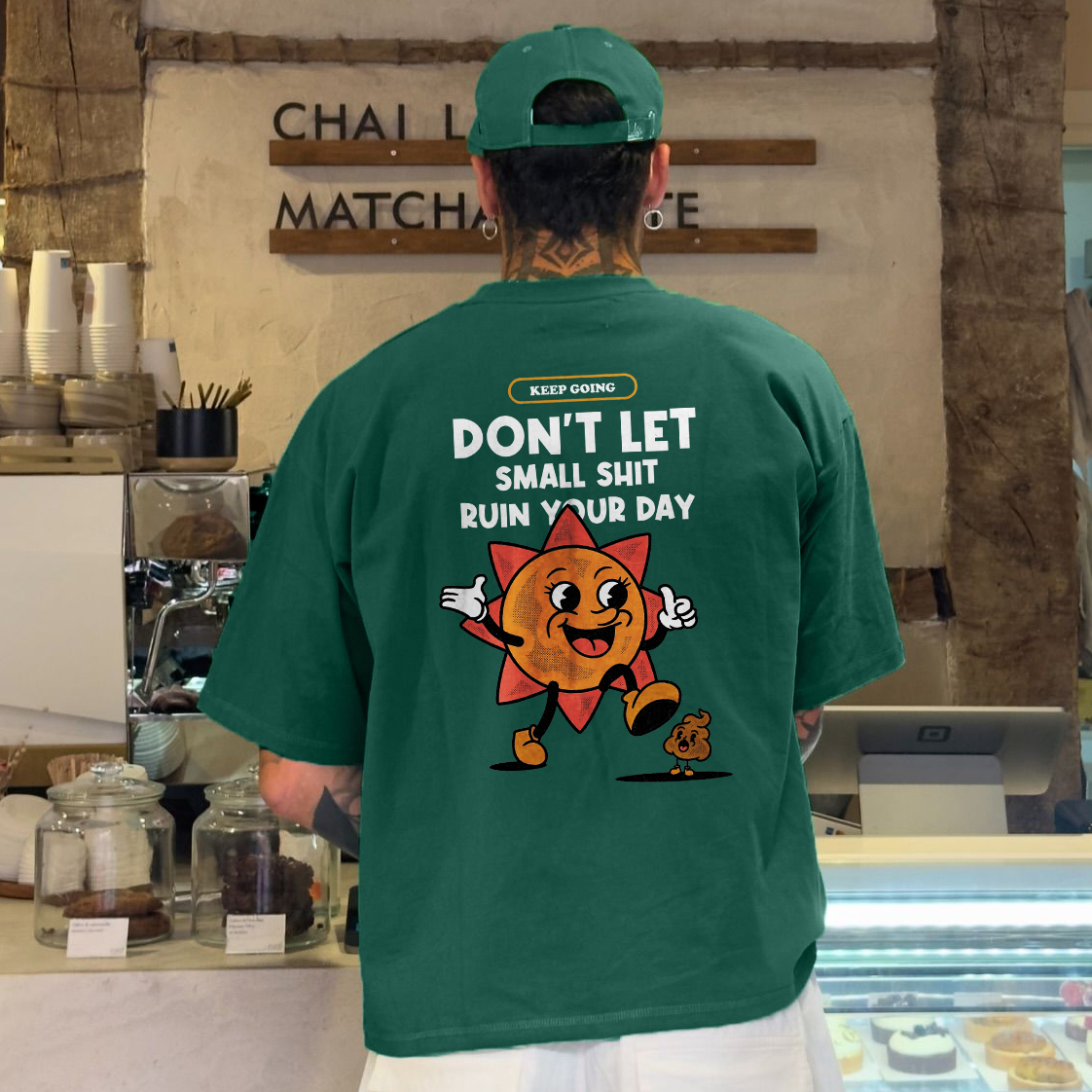 Don't Let Small Shit Ruin Your Day Printed T-shirt（Double-sided Print）