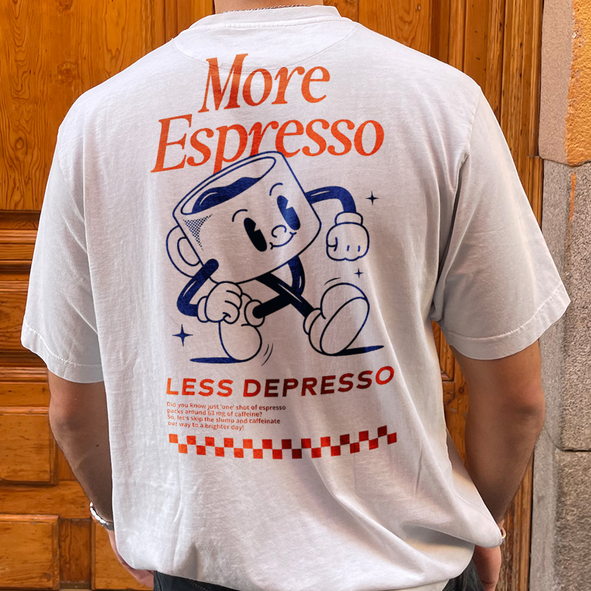 More Espresso Less Depresso Printed T-shirt（Double-sided Print）