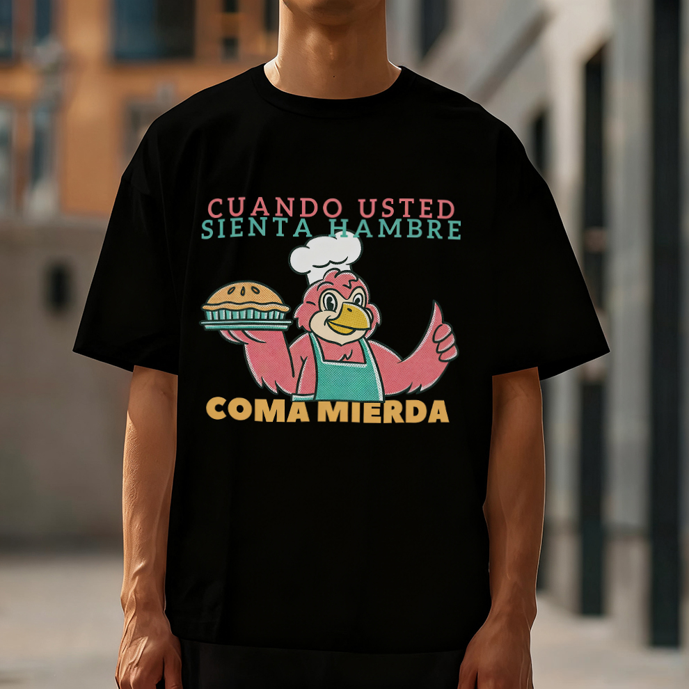 CUANDO USTED SIENTA HAMBRE  Printed T-Shirt