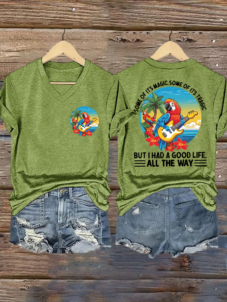 Women's Some Of It’s Magic Some of It’s Tragic, But I Had A Good Life,All The Way Parrot Guitar Casual V-Neck Tee