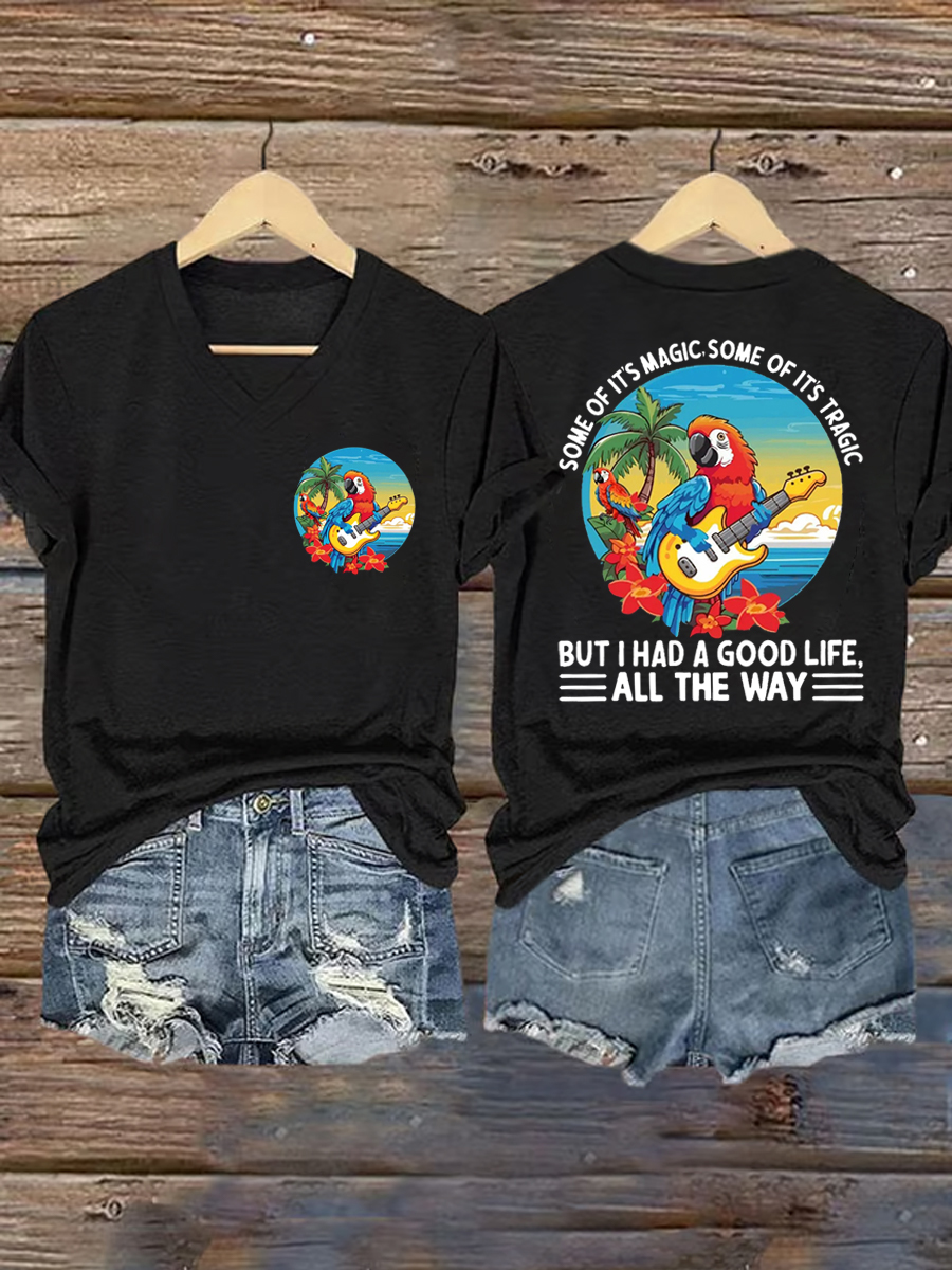 Women's Some Of It’s Magic Some of It’s Tragic, But I Had A Good Life,All The Way Parrot Guitar Casual V-Neck Tee