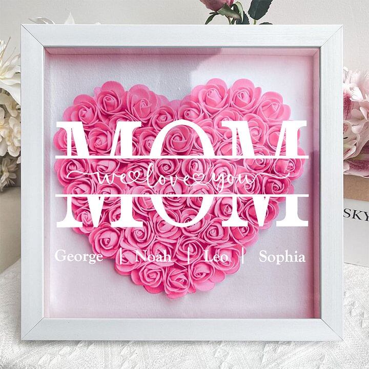 Mom We Love You - Personalized Flower Shadow Box Mother's Day Gift