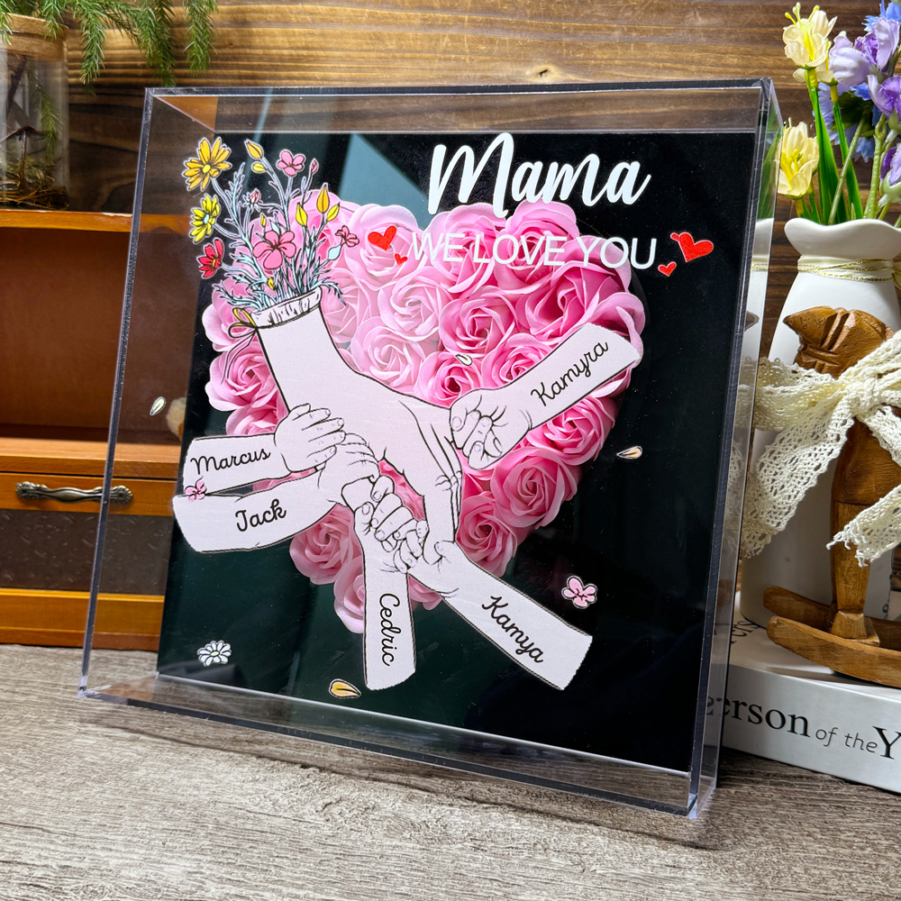 We Love You Mama Hand Holding - Personalized Family Flower Shadow Box Mother's Day Gift