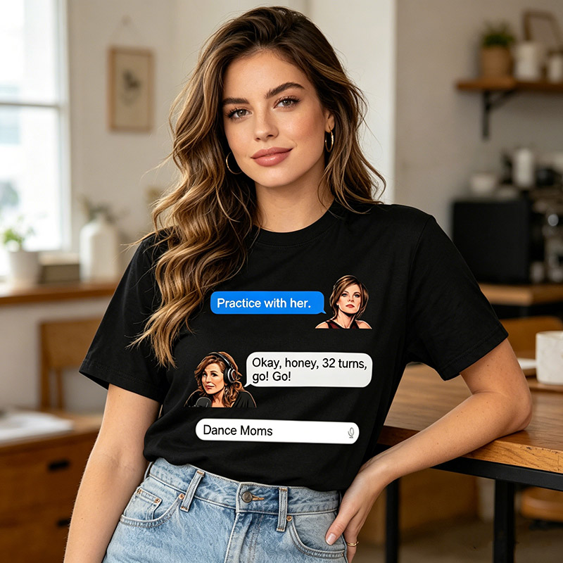 Personalized Cartoon Dance Moms T-shirt Custom with Photo and Text Classic Quotes Fun Gift for Dancers for Fans