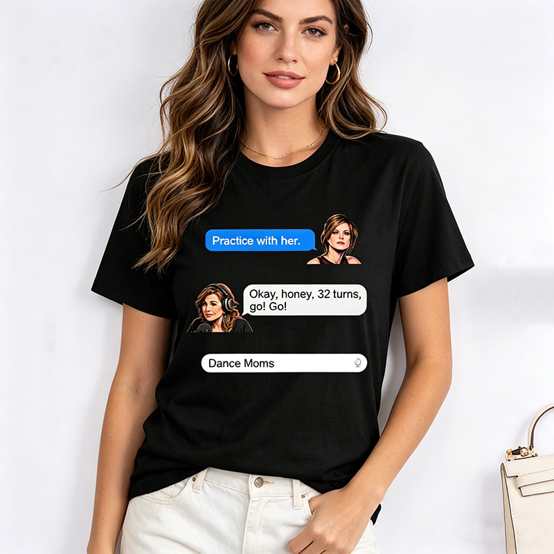 Personalized Cartoon Dance Moms T-shirt Custom with Photo and Text Classic Quotes Fun Gift for Dancers for Fans