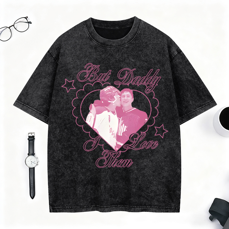 Personalized "But Daddy I Love Them" Hockey Washed T-Shirt HR Theme Retro Hockey Couple Washed T-Shirt for Hockey Fans