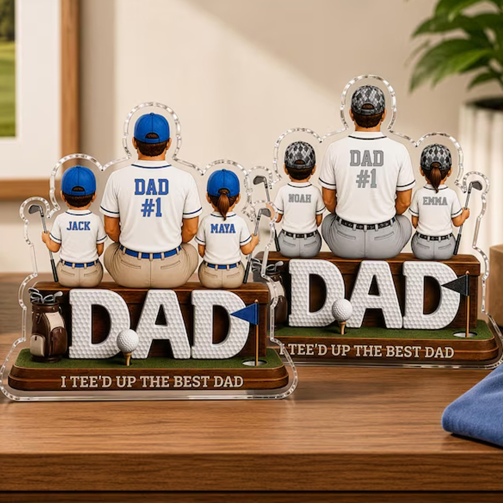 Personalized Dad Golf Gift I Tee'd up the Best Dad Sign 2D Acrylic Plaque for Father's Day Golfing Keepsake Golf Lover Gift Grandpa Gift